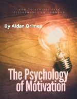 E Book: The Psychology of Motivation, By Aidan Grimes
